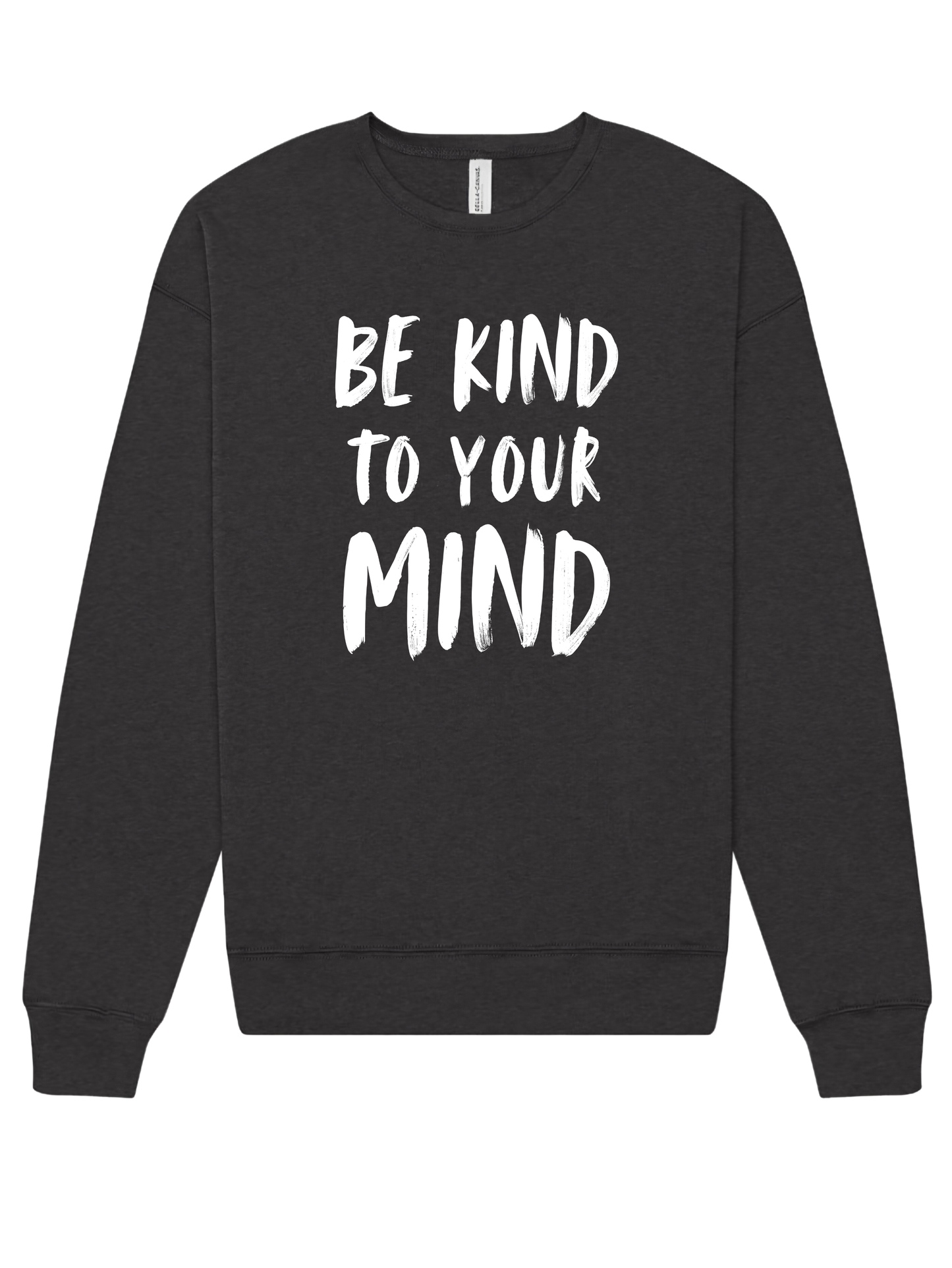 "Be Kind to Your Mind" Sweatshirt