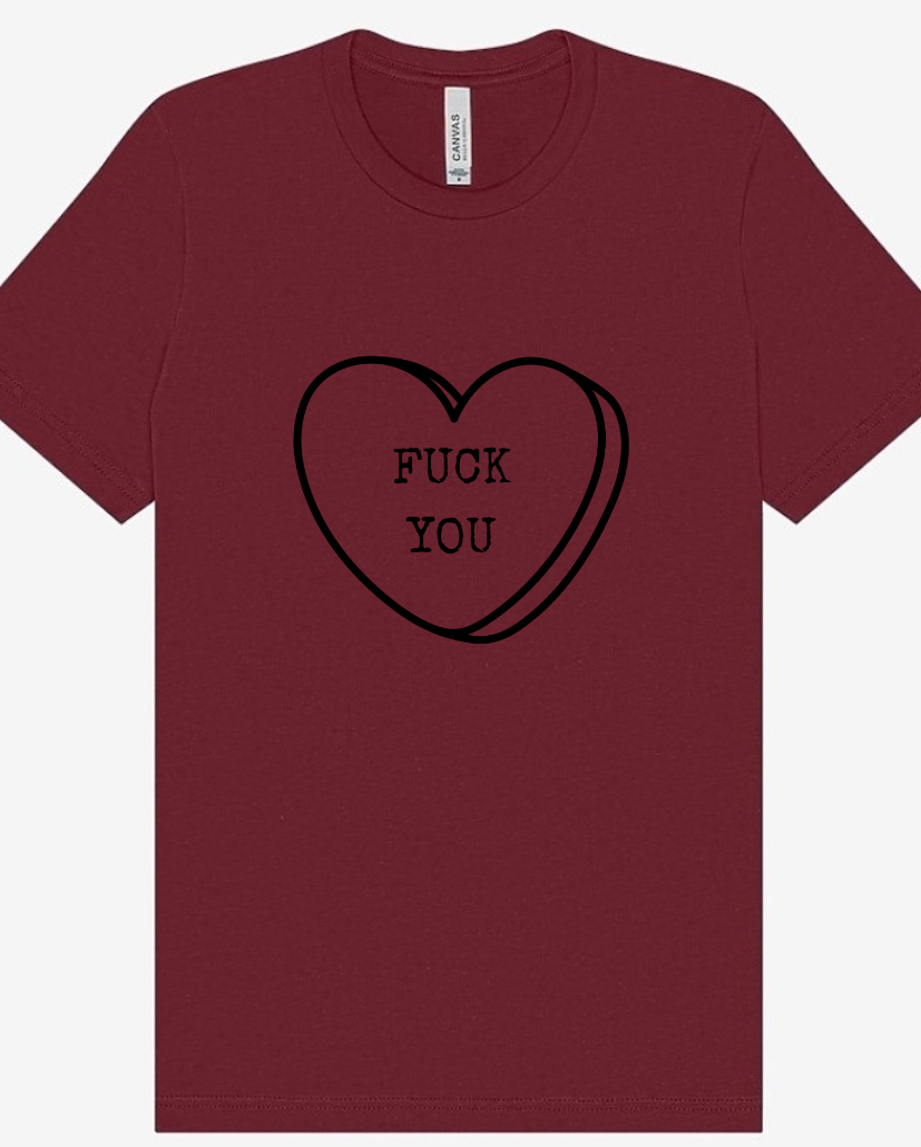 "Fuck You" Candy Heart Screen Print Apparel