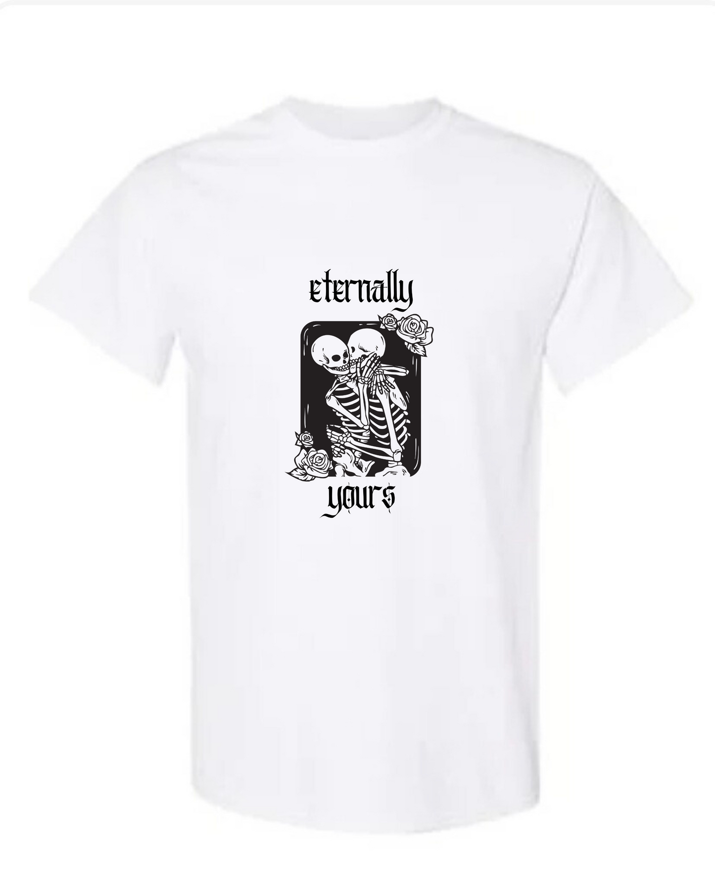 "Eternally Yours" Screen Print Apparel