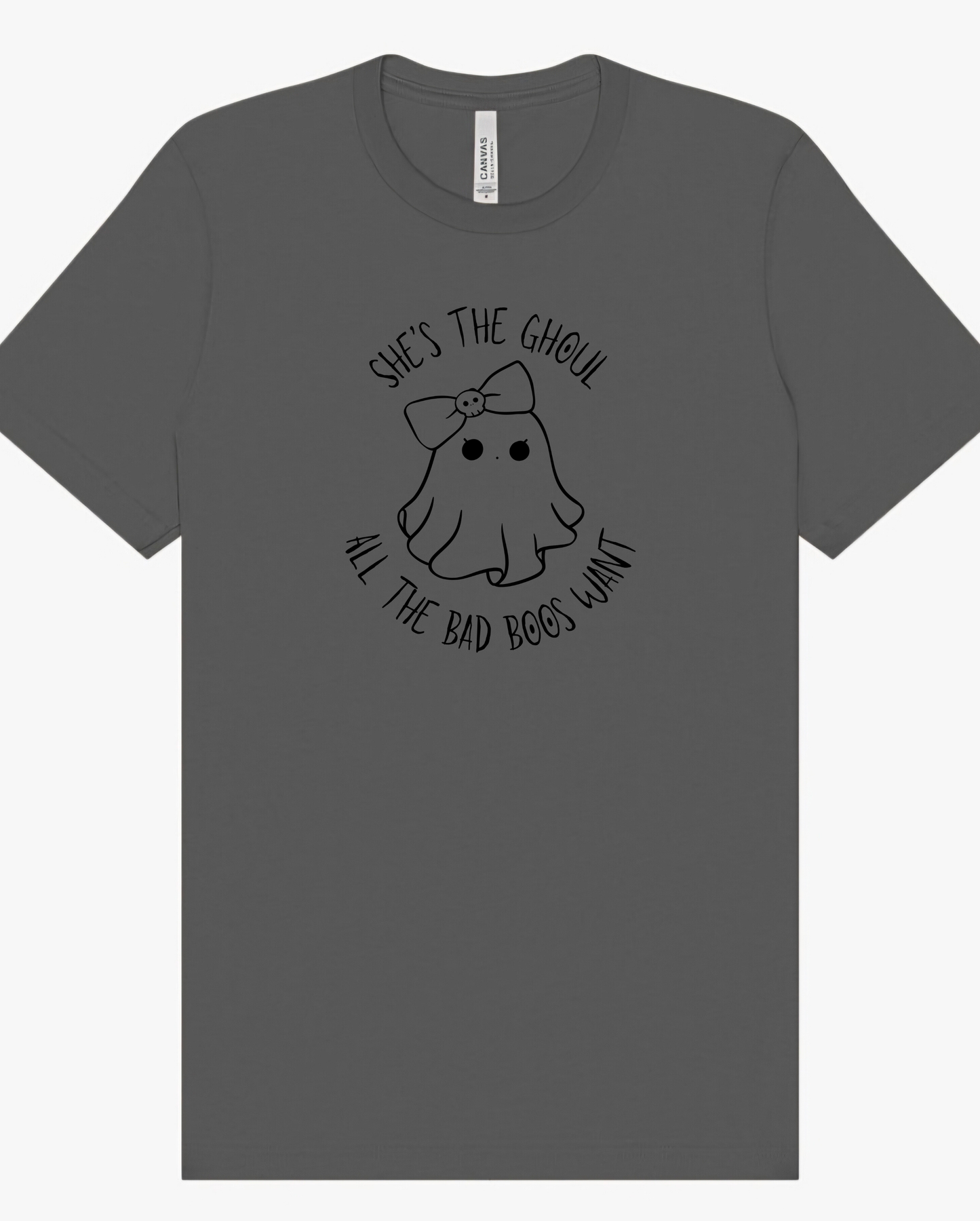 "She's the Ghoul All the Bad Boos Want" Screen Print Apparel