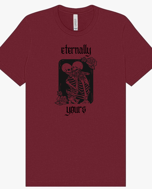 "Eternally Yours" Screen Print Apparel